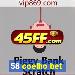 58 coelho bet